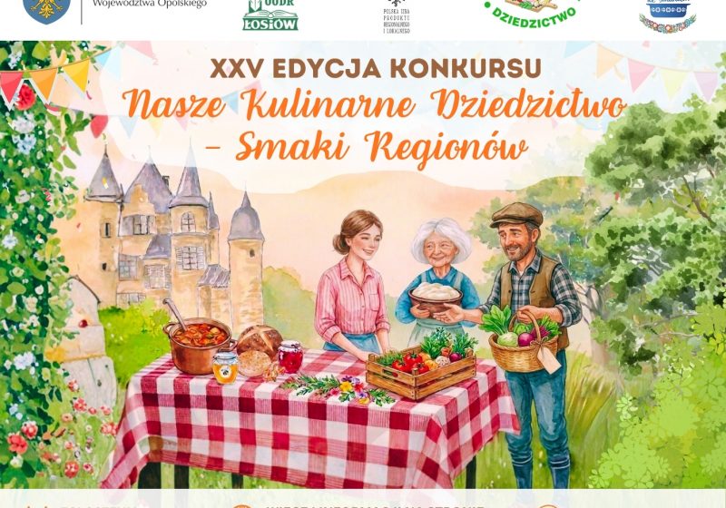 Czekamy na zgłoszenia do konkursu “Nasze Kulinarne Dziedzictwo – Smaki Regionów”